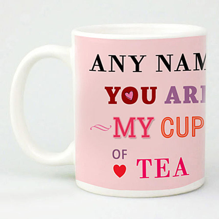 You Are My Cup Of Tea