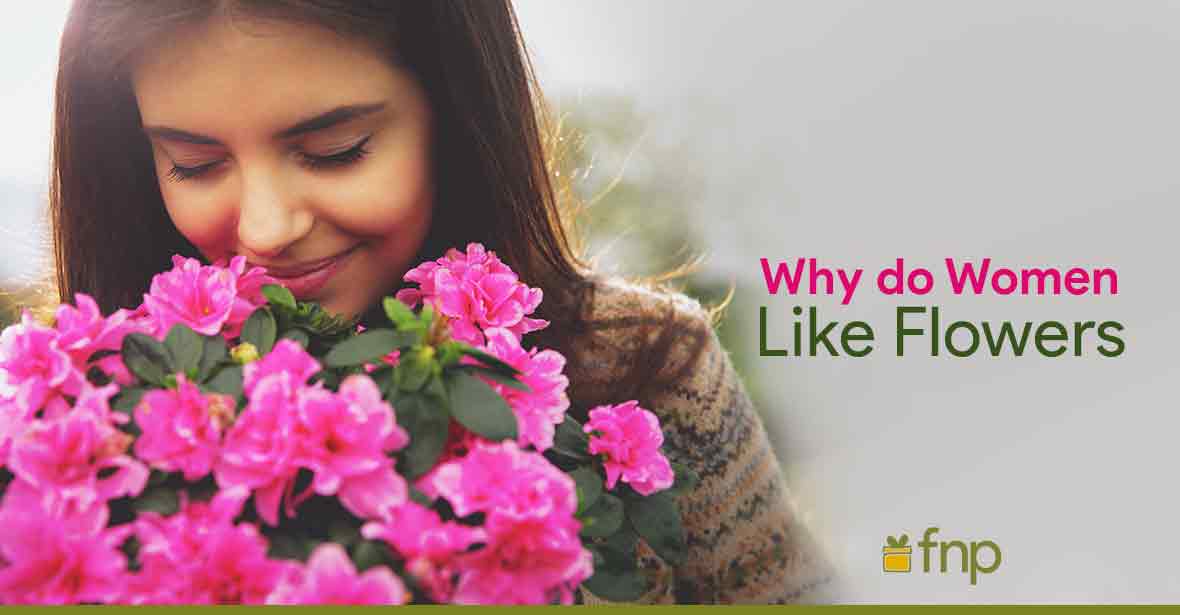 Why do Women Like Flowers