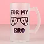 For My Cool Bro Beer Mug